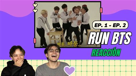 Mi Novio Reacciona Por Primera Vez A Run Bts Ep Y Ep Youtube