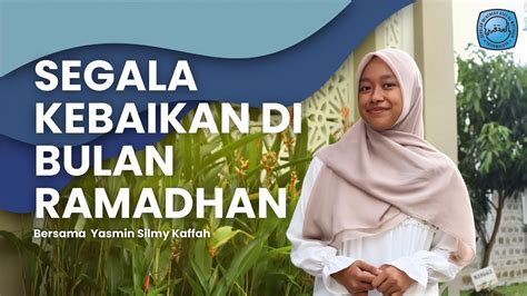 Ramadhan Tarbiyah Segala Kebaikan Di Bulan Ramadhan Yasmin Silmy