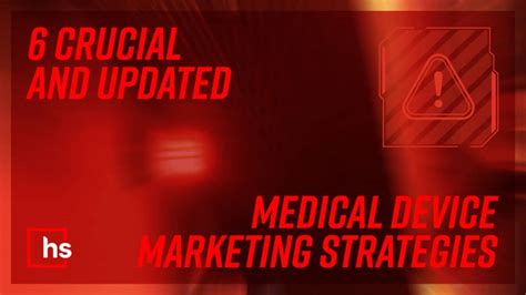 2024 Medical Device Marketing 6 Strategies For Success