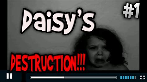 Daisy Destruction Video