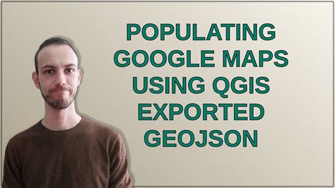 Populating Google Maps Using Qgis Exported Geojson Youtube