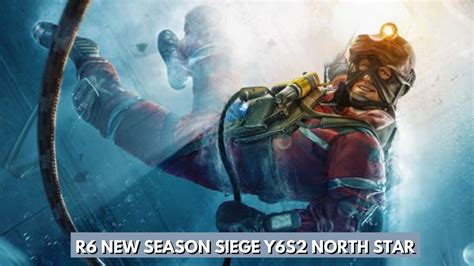 R6 New Season Update Rainbow Six Siege Y6s2 North Star Faindx