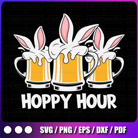 Hoppy Hour Easter Svg Easter Bunny Beer Svg Sublimation Inspire