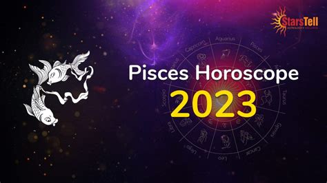 Pisces Horoscope 2023 What Does 2023 Hold For You Starstell