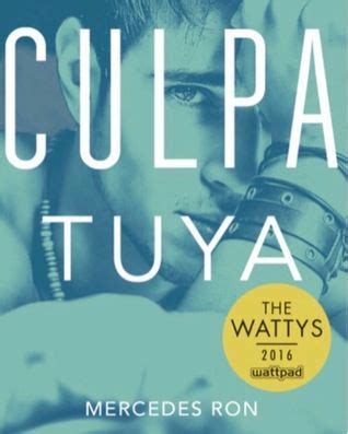 Culpa tuya by Mercedes Ron | Wattpad, Mercedes, Books