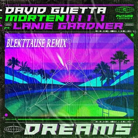 Stream David Guetta & MORTEN Ft. Lanie Gardner - Dreams (Blekttause ...