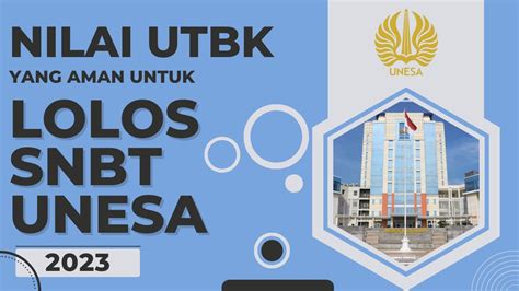 Passing Grade Nilai Utbk Untuk Lolos Snbt Unesa Youtube