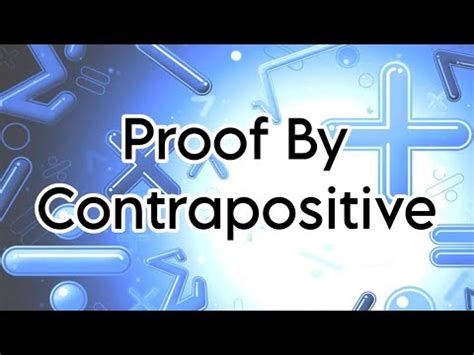 Proof By Contrapositive Technique And Example Youtube