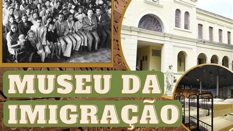 MUSEU DA IMIGRAÇÃO ANTIGA HOSPEDARIA DOS IMIGRANTES NO BRÁS SP YouTube