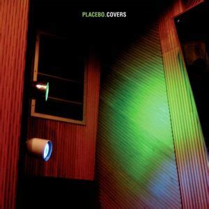 Placebo - Covers Lyrics and Tracklist | Genius