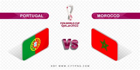 Morocco Vs Portugal Fifa World Cup 2022 PNG Image Citypng