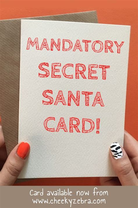 This Funny Greeting Card Is Perfect To Addition To Your Secret Santa T Whether Youre Doing