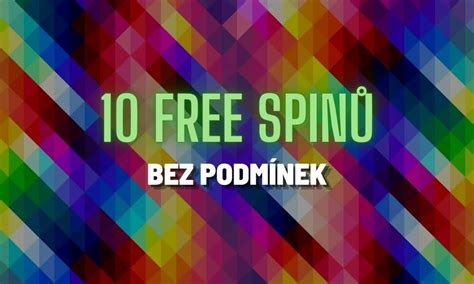 Free Spin Bez Podm Nek K Za Vklad Vyhraj Cz