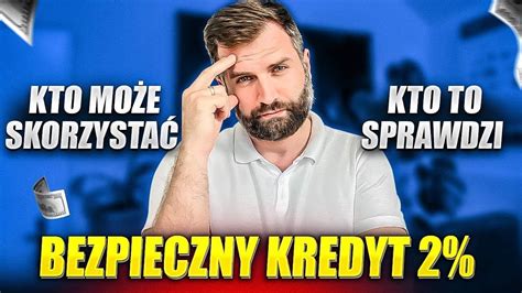 Kto może skorzystać Kto będzie to weryfikował Bezpieczny Kredyt 2