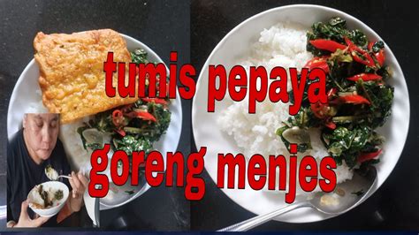 Mukbang Tumis Daun Pepaya Dan Gorengan Menjes Mukbang Ala Jaman