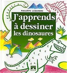 J APPRENDS À DESSINER les dinosaures de Legre Philippe Livre état