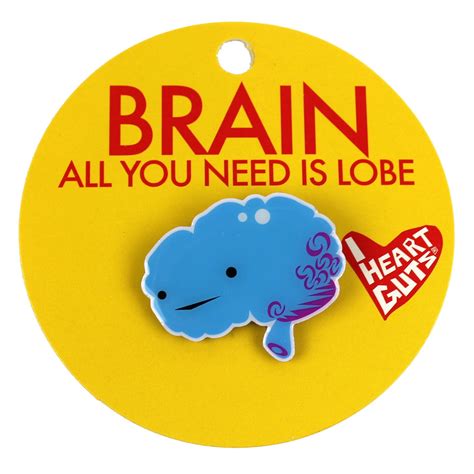 Brain Lapel Pin All You Need Is Lobe I Heart Guts Plush Organs