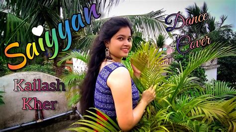 SAIYAAN DANCE COVER BY NEHA PATRA KAILASH KHER YouTube