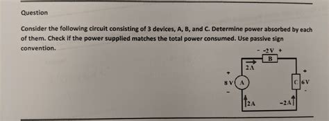 Solved Question Consider The Following Circuit Consisting Of