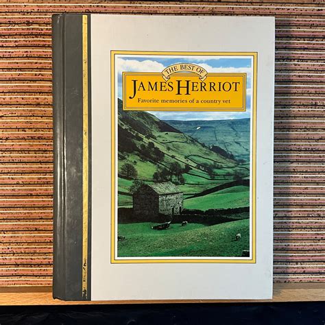 The Best Of James Herriot Favourite Memories Of A Country Vet The