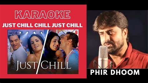 Just Chill Chill Just Chill Maine Pyar Kiun Kiya Movie Karaoke With