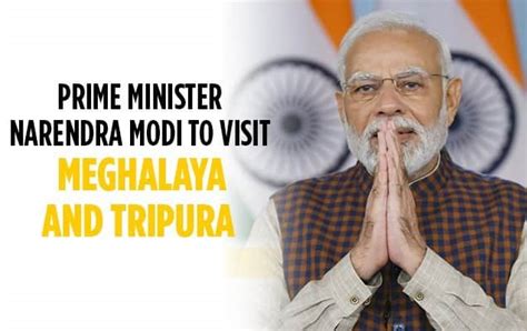 Prime Minister Narendra Modi To Visit Meghalaya And Tripura