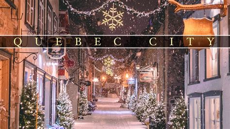 Christmas In Quebec City K Youtube