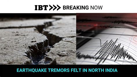 Breaking Earthquake Tremors Felt In Delhi J K Chandigarh