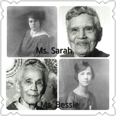 The Delany Sisters Ms Sarah Lived To 109 Educator Dr Bessie Lived