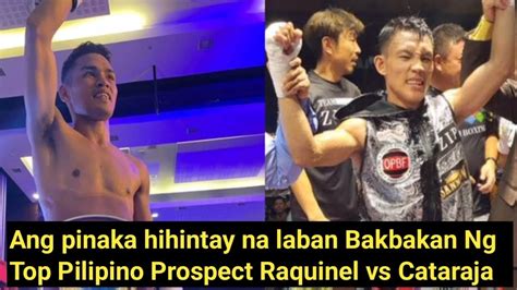 Eto Na Ang Pinaka Hihintay Na Laban Bakbakan Ng Top Pilipino Prospect