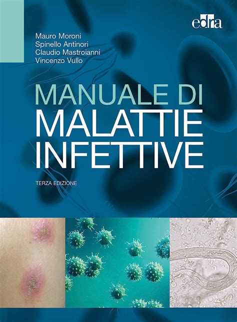 Manuale Di Malattie Infettive Moroni Mauro Antinori Spinello