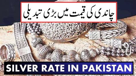 Silver Rate In Pakistan Today Chandi Rate In Pakistan