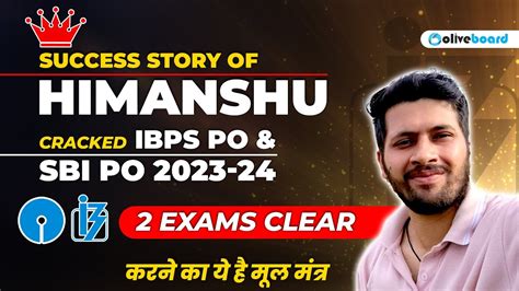 Success Story Of Himanshu Cracked Ibps Po Sbi Po Ibps Po