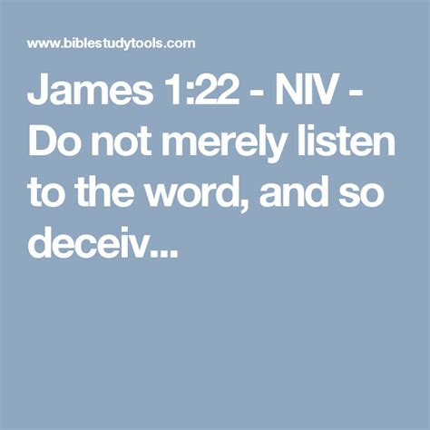 James 122 Niv Do Not Merely Listen To The Word And So Deceiv