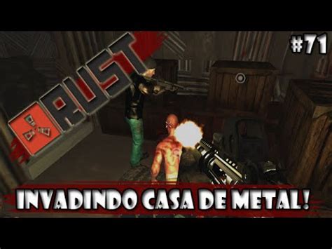 Rust Legacy A Maior Vila Invadindo Casa De Metal Dono Dentro Youtube