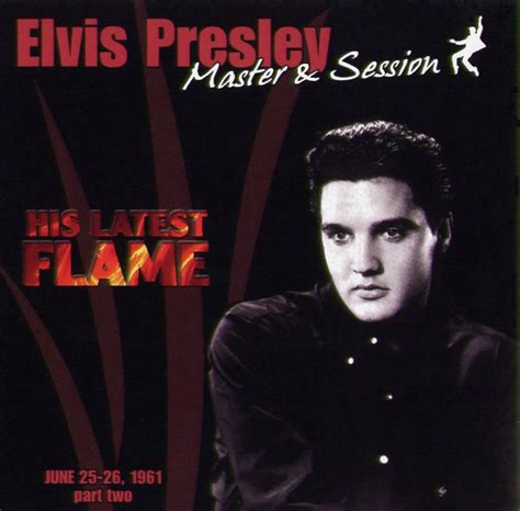 ELVIS JAR: - HIS LATEST FLAME - MASTER & SESSION