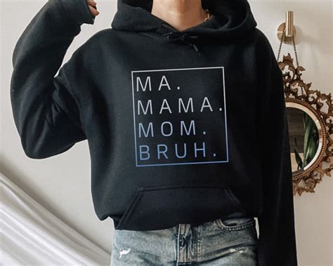 Ma Mama Mom Bruh Sweatshirt And Hoodie Funny Mom Etsy