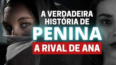 ANA E PENINA SAIBA QUEM FOI PENINA NA BÍBLIA E ENTENDA SUA HISTÓRIA