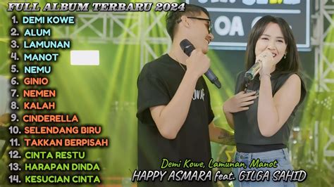 Happy Asmara Feat Gilga Sahid Demi Kowe Lamunan Manot Full