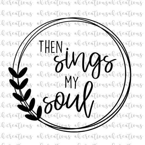 Then Sings My Soul Svg File Etsy