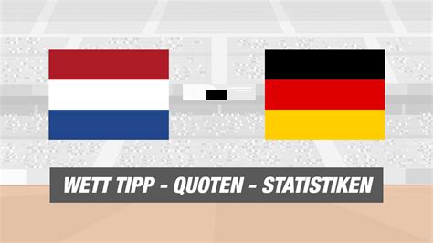 Niederlande Deutschland Tipp Prognose Quoten