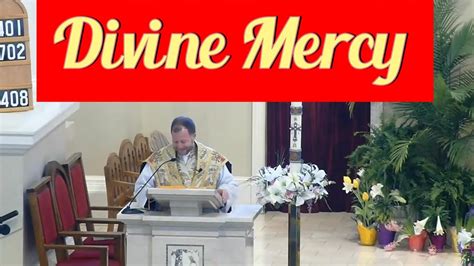 Homily Divine Mercy Sunday Sacred Heart Catholic Church