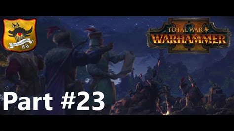 Total War Warhammer II The Empire Campaign Part 23 YouTube