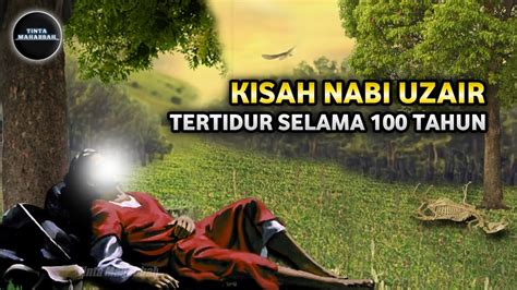 Nabi Uzair Kisah Nabi Yang Tertidur Selama 100 Tahun YouTube