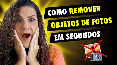 Como REMOVER OBJETOS DE FOTOS Grátis em Segundos YouTube