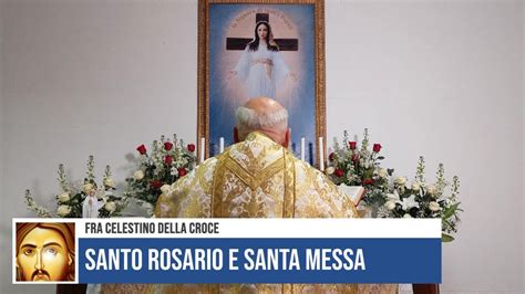 TERZO ROSARIO E SANTA MESSA S IGNAZIO VESCOVO E MARTIRE 01 02 23