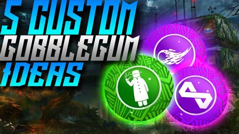 Black Ops 3 Zombies 5 MORE NEW DLC GOBBLEGUM IDEAS 5 Custom Gobblegum