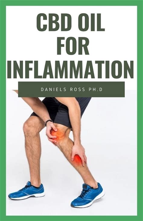 Cbd Oil For Inflammation The Comprehensive Guide On Using Cbd Oil