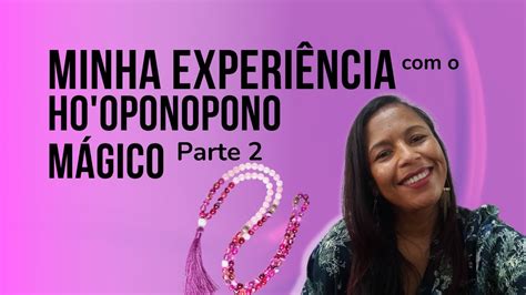 HO OPONOPONO MÁGICO BETH RUSSO minha experiência Parte 2 YouTube