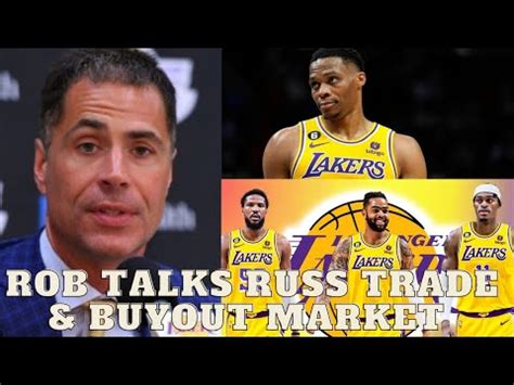 Lakers Rob Pelinka Talks Lakers Trades Russell Westbrook Trade NBA